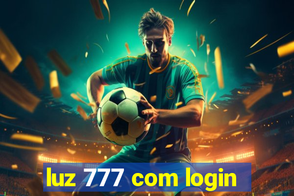 luz 777 com login